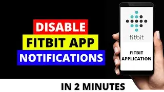 How To Disable Fitbit App Notification on iPhone in 2022