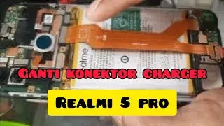 cara mudah ganti flexibel konektor cas realmi 5 pro