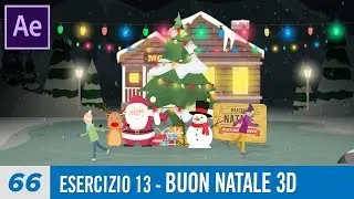 Corso After Effects - 66 - Esercizio 13 - Buon Natale 3D