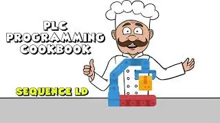 Sequencing in Ladder Logic: Step by Step - PLC Programming Cookbook