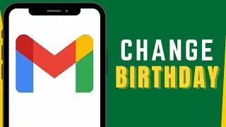 How to Change Date of Birth in Gmail or Google