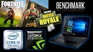 Fortnite - i5 7200U + GTX 950M (Gameplay FPS Test)