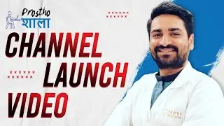 Channel launch Video : PROSTHO SHALA (Dr. Dhrumil Manek)