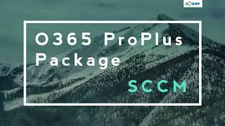 Create Office 365 ProPlus Package from SCCM Office365 ProPlus Client Package Creation