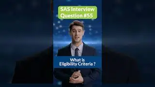 SAS Interview Questions | what is Eligibility Criteria -55