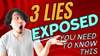 3 LIES EXPOSED. It's not All Sunshine and Roses