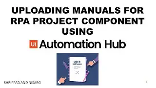 How to use UiPath Automation Hub | E10 | Creating Manual for Installation Guide | Shrippad | Nisarg