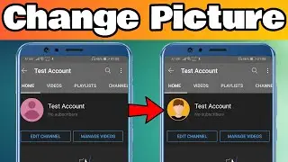 How To Change YouTube Profile Picture On Android/IOS