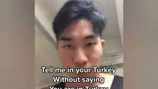 Türkiye'de olduğunu söylemeden, Türkiye'de olduğunu söyle
