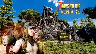 7 DAYS TO DIE (21 ALPHA) - ЭТОГО ТАК ДОЛГО ЖДАЛИ! 21 АЛЬФА! (2К) #1