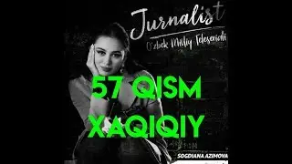 JURNALIST 57 QISM  JURNALIST SRIALI 57 QISMI  ЖУРНАЛИСТ УЗБЕКСЕРИАЛИ 57 КИСМ 57 СЕРИЯ
