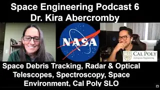 Dr. Kira Abercromby, Space Debris Tracking, Spacecraft Environments | Space Engineering Podcast 6