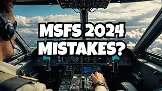 The MSFS 2024 Alpha Mistake You're Making and How to Fix It!