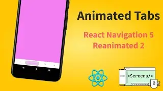 How to create animated tabbar in React Native using React Navigation 5 and Reanimated 2