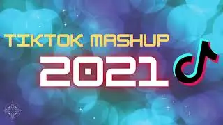 #7 Tik Tok Mashup 2021 (not clean) (TikTok Hits 2021)