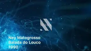 Ney Matogrosso - Balada do Louco