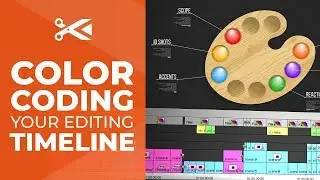 Why You NEED to Color Code Your Editing Timeline