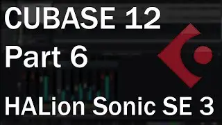 Cubase 12 Tutorial (Part 6) – HALion Sonic SE 3