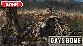 🔴 LIVE - DAYS GONE ON PS5 2022 IS IT WORTH IT?! | FIRST TIME WALKTHROUGH/PLAYTHROUGH