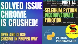 how to handle chrome in proper way and fixed error chrome is crushed using selenium python part-14