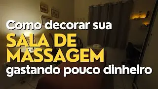 ECONOMIZE MUITO com estas dicas para montar sua sala de massagem GASTANDO POUCO 