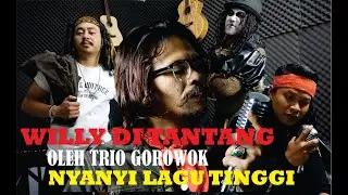 WILLY PREMAN PENSIUN 4 DI TANTANG NYANYI TINGGI OLEH TRIO GOROWOK - COVER BUKAN AKU TAK CINTA IKLIM