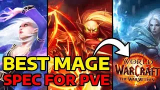 Best Mage Spec for PvE in World of Warcraft The War Within