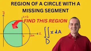 Find the Region of a Circle with a Missing Segment using double integration