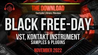 FREE VSTs & Kontakt Instruments, Sample Packs and Plugins for November 2022 - The Download Show