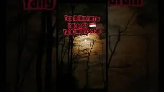 TOP 10 Film Horor Indonesia 
