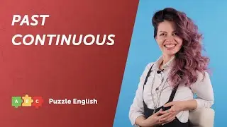 PAST CONTINUOUS: форма и употребление