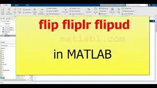 flip fliplr flipud in MATLAB