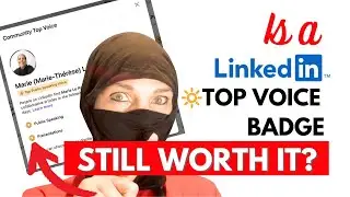 Is It Still Worth It? LinkedIn Top Voices Badge Update