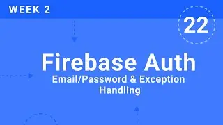 WEEK 2 | Flutter Firebase Auth & Exception Handling | Flutter & Firebase Developer Bootcamp