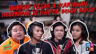 KAKAK BERADIK PODCAST - UNGKAP KRONOLOGIS 3 KARYAWAN BENSU BAKSO KESURUPAN!