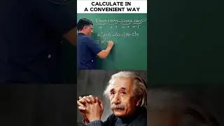 calculate in a conveniyent way #maths
