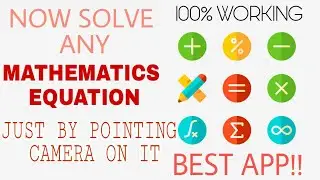 Solving Maths Equations Made Easy!! Get Solution Of Any Equation By Just Pointing Your Camera!!