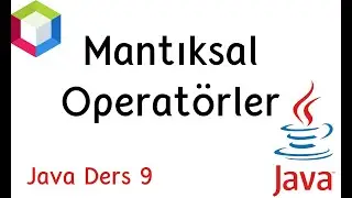 JAVA DERS 9 – Mantıksal Operatörler | Java Dersleri