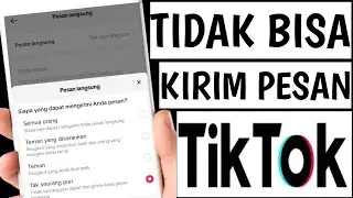 Cara Megatasi Tidak Bisa Mengirim Pesan Di Tiktok