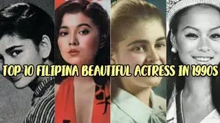 Top 10 Filipina Beautiful Actresses in 1990s