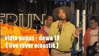 vidio pupus - dewa 19 ( live  cover ecoustiik )