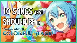 10 Songs that should be in Project Sekai: Colorful Stage