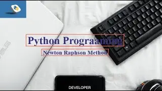 Python Programming | Implementing the Newton-Raphson Method for Solving Equations