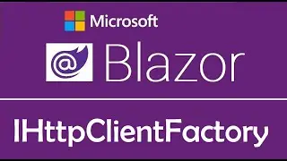 Blazor Tutorial : IHttpClientFactory | Login User - EP15