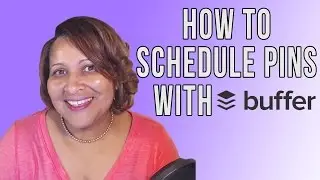 How To Schedule Your Pinterest Pins with Buffer