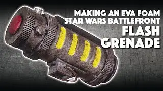 Making An EVA Foam Battlefront Flash Grenade