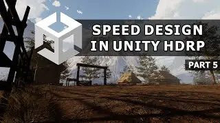Silent Valley (part.5)| Speed Level Design | Unity | HDRP
