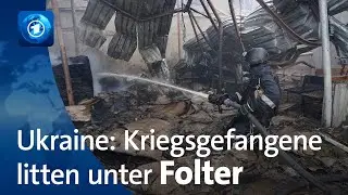 Krieg gegen die Ukraine: Ukrainische Kriegsgefangene berichten von Folter