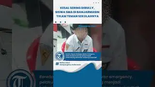DETIK-DETIK Siswa SMA di Banjarmasin Tikam Teman Sekolahnya, Diduga Kesal Sering Dibully