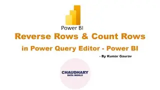 Reverse Rows and Count Rows in Power Query Editor - Power BI